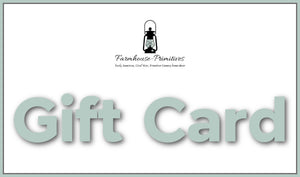 Farmhouse Primitives Gift Card